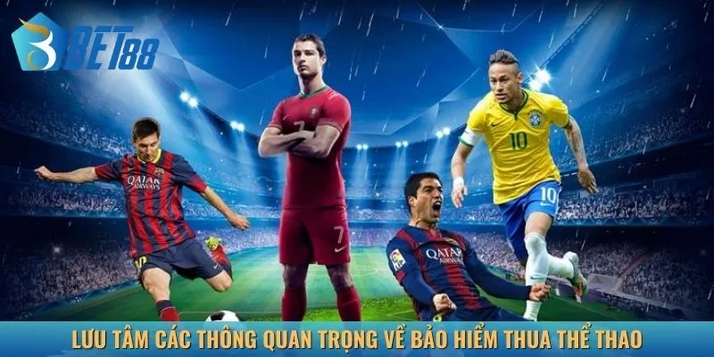 Lưu tâm các thông quan trọng về bảo hiểm thua thể thao