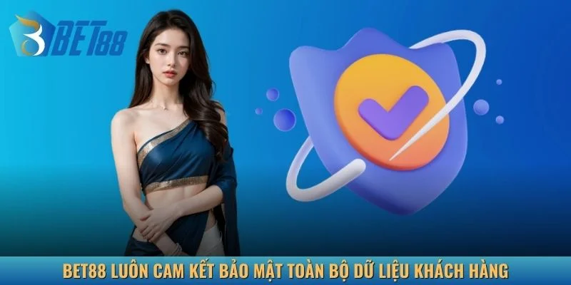 Bet88 luôn cam kết bảo mật toàn bộ dữ liệu khách hàng