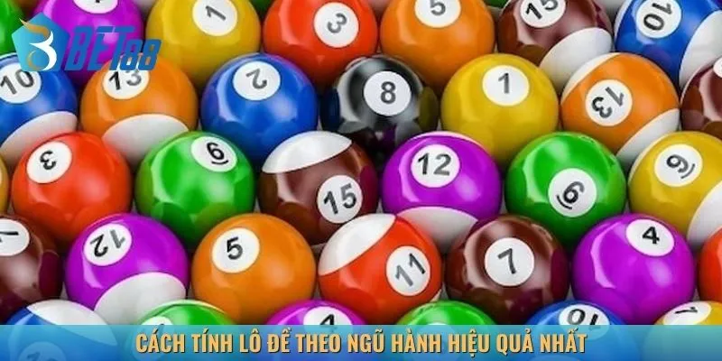 Tổng hợp cách tính lô đề theo ngũ hành hiệu quả có thể áp dụng