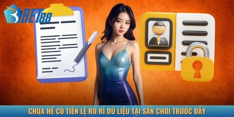 Chưa hề có tiền lệ rò rỉ dữ liệu tại sân chơi trước đây