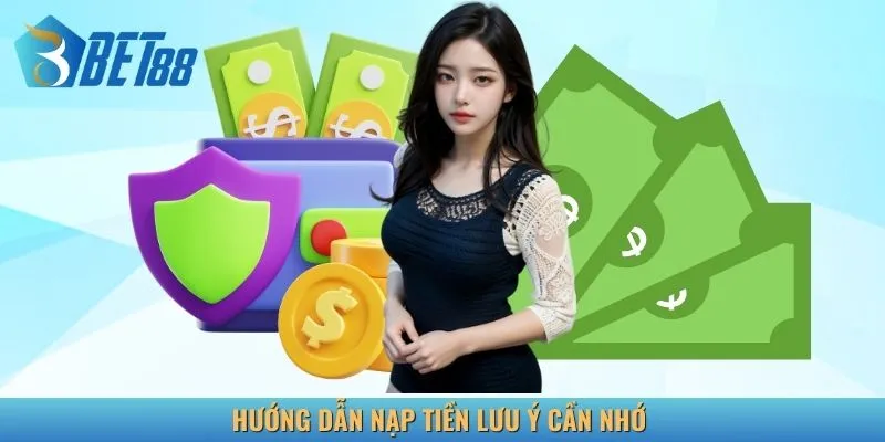 Lưu ý cần ghi nhớ quá trình nạp tiền cá cược tại nhà cái