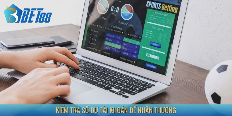 Kiểm tra số dư tài khoản đủ để nhận thưởng