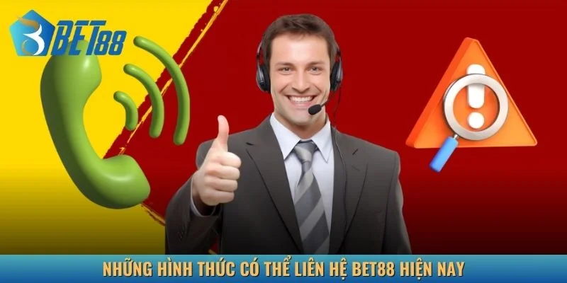 Những hình thức có thể liên hệ nhà cái hiện nay