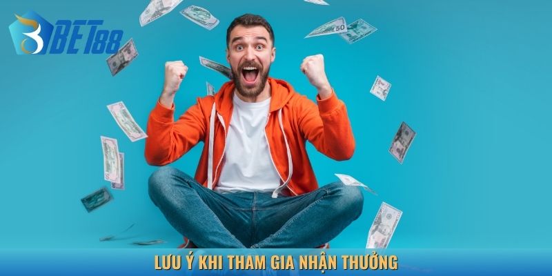 Những lưu ý khi tham gia nhận thưởng ưu đãi tháng