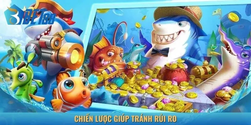 Chiến lược giúp tránh rủi ro