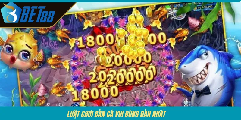 Luật chơi bắn cá Vui đúng đắn nhất 