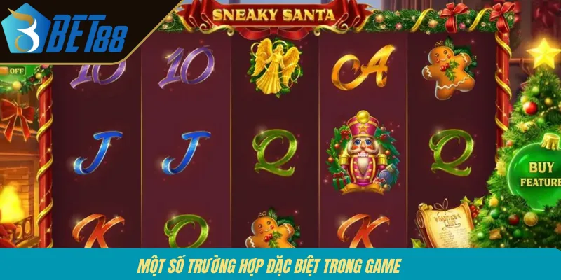 Một số trường hợp đặc biệt trong game 