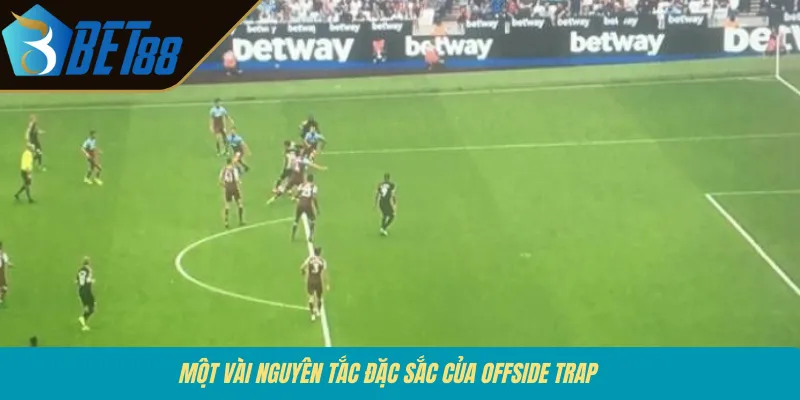 Một vài nguyên tắc đặc sắc của offside trap